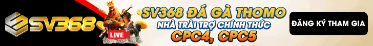 SV368 Đá Gà Thomo Nhà trài trợ chính thức C4, C5